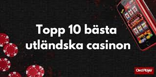 Utländska Casino Sidor En Guide till Online Spelande 565382502 Utländska Casino Sidor En Guide till Online Spelande 565382502