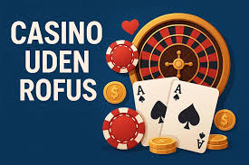 Udenlandsk Casino Uden ROFUS Sikker Spiloplevelse Udenlandsk Casino Uden ROFUS Sikker Spiloplevelse